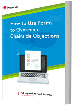 How to use forms to overcome chairside objections